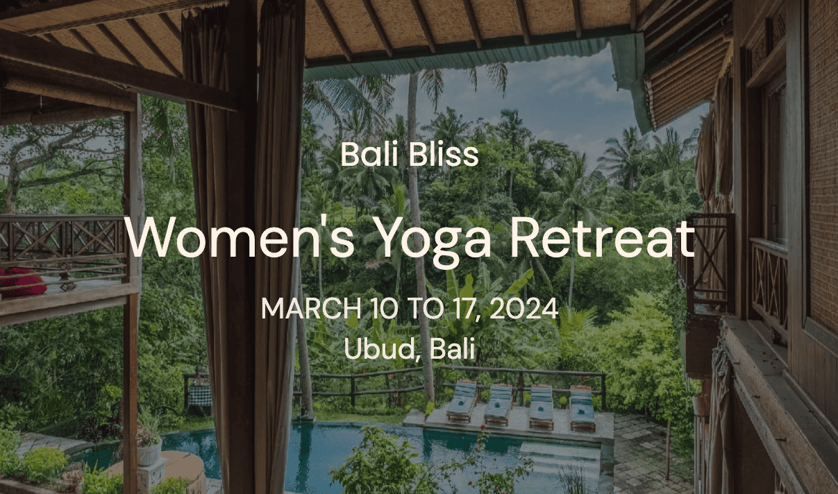 Women's Yoga Retreat in Ubud, Bali March 10 to 17, 2024